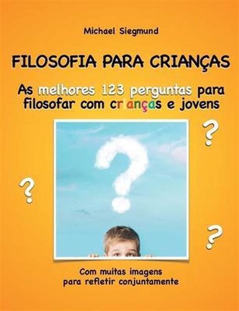 Filosofia Para Crian As Michael Siegmund 9788413268620 Boeken Bol