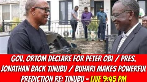 Gov Ortom Declare For Obi Pres Jonathan Back Tinubu Buhari Makes