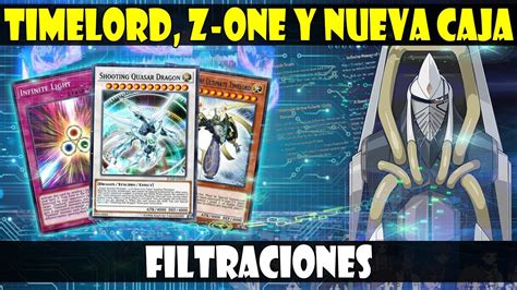 Z One Timelords Y NUEVA CAJA FILTRACIONES 23 MAR Yu Gi Oh DUEL