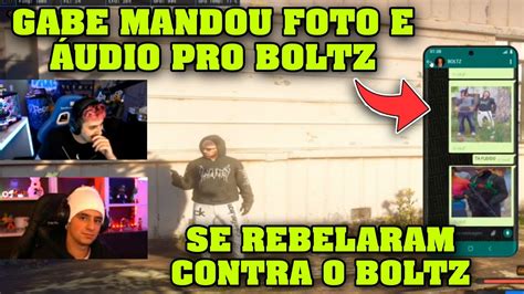 GABE MANDOU ÁUDIO E FOTO PRO BOLTZ SE REBELARAM CONTRA O BOLTZ