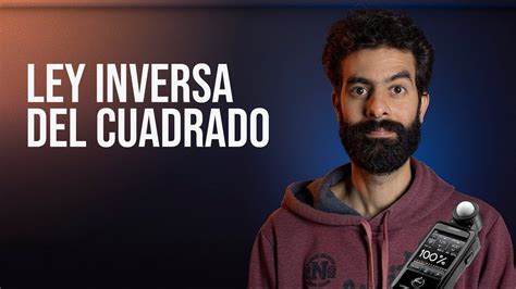 LEY INVERSA DEL CUADRADO POR QUÉ ES TAN IMPORTANTE EN FOTOGRAFÍA