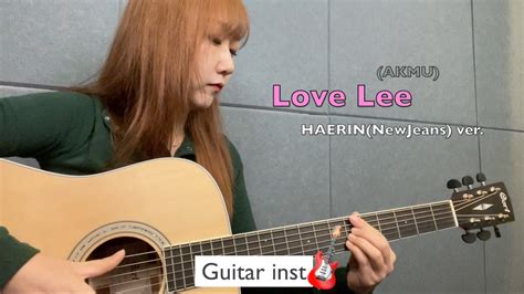 Akmu Love Lee Haerin Ver Newjeans Guitar Inst