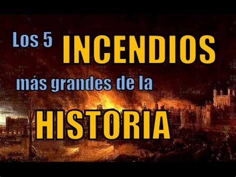 Los Incendios M S Grandes De La Historia Youtube