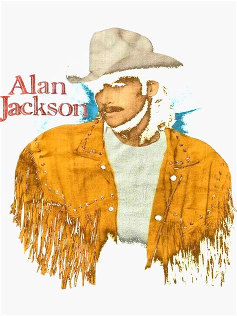 Alan Jackson Sticker By Charlenes3420kk Redbubble