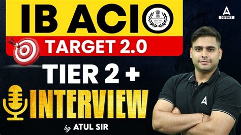 Ib Acio Target Tier Interview By Atul Sir Full Preparation