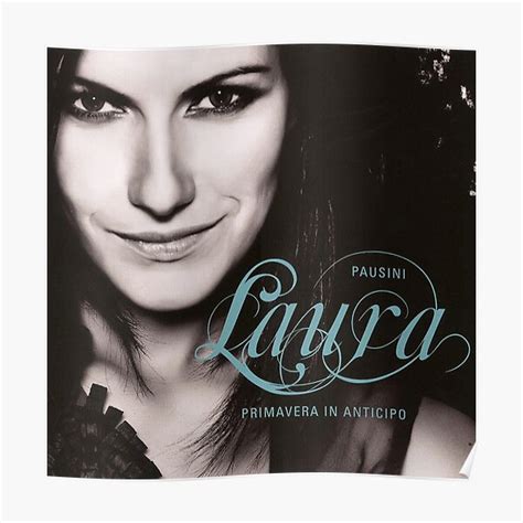 Laura Pausini Primavera In Anticipo Poster For Sale By Solis1994