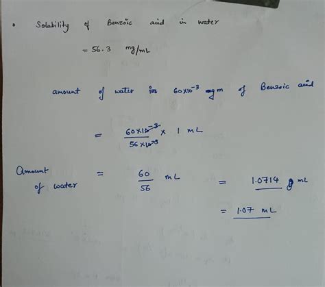 [solved] The Solubility Of Benzoic Acid In Water Is 56 3 Mg Ml At 100°c In Course Hero