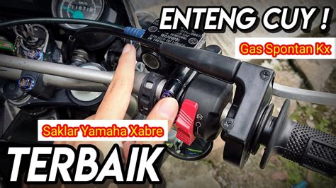 Pasang Gas Spontan Kx Saklar Yamaha Xabre YouTube