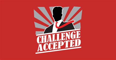 Challenge Accepted Funny Saying Sticker Teepublic