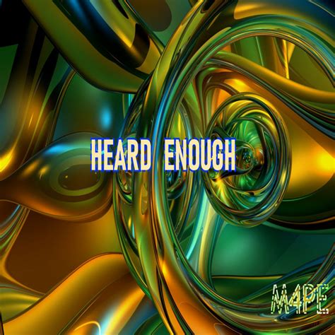 Heard Enough Single De M4PE Spotify