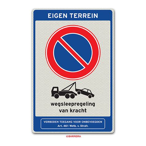 Eigen Terrein Bord Verboden Te Parkeren En Wegsleepregeling