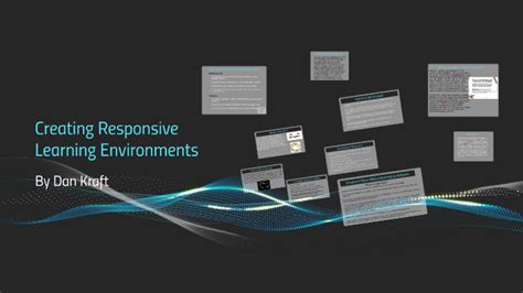 Creating Responsive Learning Environments By Dan Kraft