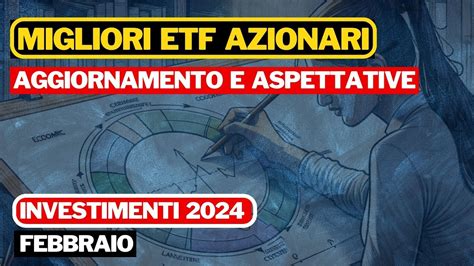 Migliori Etf Azionari Aggiornamento Febbraio Investienti 2024 Youtube