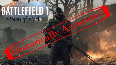 Historically Accurate Storm Of Steel Battlefield 1 YouTube