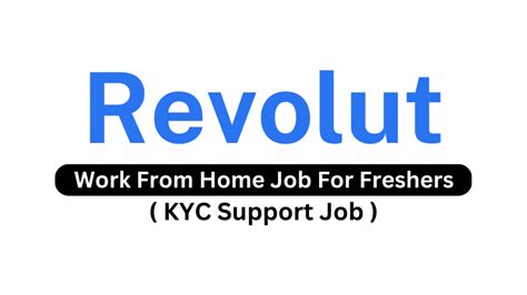 Revolut Job Kyc Support Specialist Job Work From Home Freshers