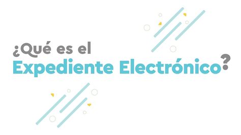 Qué es el expediente electrónico YouTube