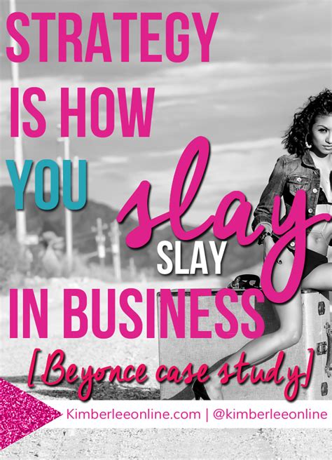 Strategy is how you SLAY in business [Beyonce case study]