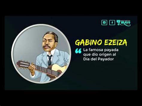 Gabino Ezeiza La famosa payada que dio origen al Día del Payador