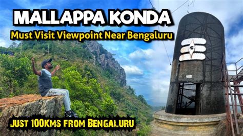 Mallappa Konda Hills Must Visit Viewpoint Near Bengaluru Kuppam