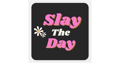 Slay The Day Motivational Stickers Zazzle