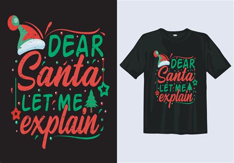 Dear Santa Let Me Explain Christmas Vintage Typography T Shirt Design