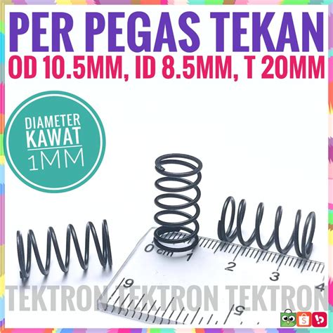 Jual Per Pegas Tekan Spring OD 10 5mm ID 8 5mm T 20mm D Kawat 1mm 1cm