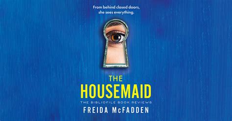 Summary Spoilers Review The Housemaid By Freida Mcfadden The