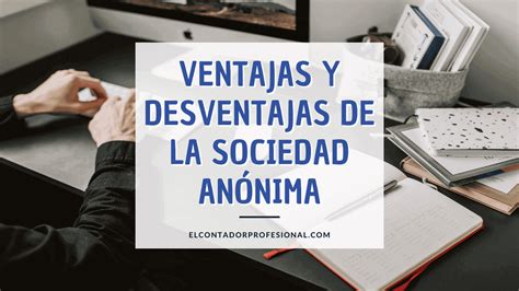 Ventajas Y Desventajas De La Sociedad Anónima Contador Profesional