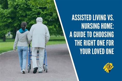 A Guide To Choosing Between Assisted Living And Nursing Home