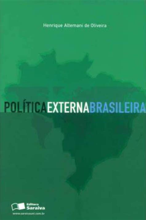 Livro Política externa brasileira HENRIQUE ALTEMANI DE OLIVEIRA