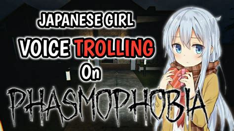 I Voice Trolled As A Cute Japanese Girl Phasmophobia Madness Youtube