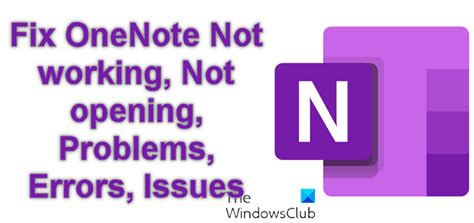 修复 Onenote 不工作、无法打开、问题、错误、问题