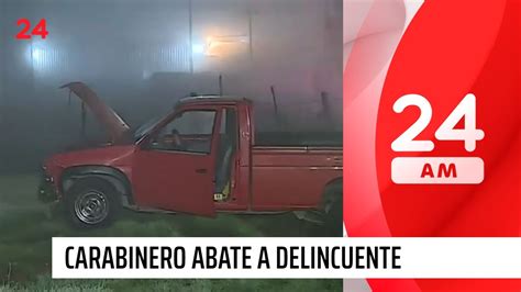 Carabinero Abate A Delincuente Que Intent Atropellarlo Tras Violento