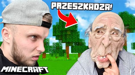 MINECRAFT ale DZIADEK MNIE WKURZA śmieszne YouTube