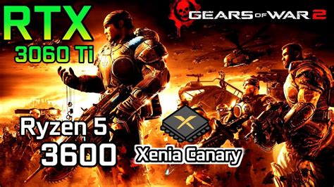 Gears Of War 2 On RTX 3060 Ti Ryzen 5 3600 Xenia Canary Xbox