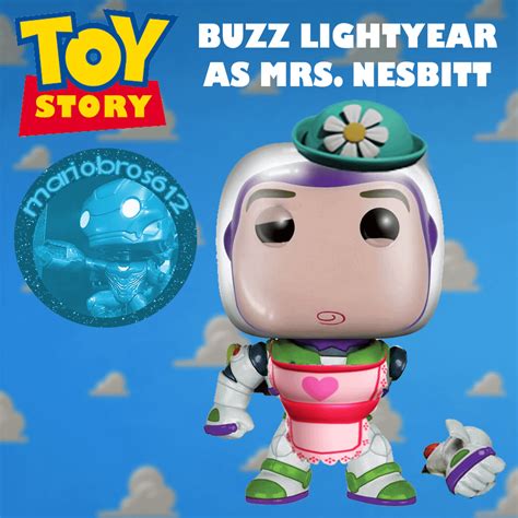 Buzz Lightyear as Mrs. Nesbitt Edit : funkopop