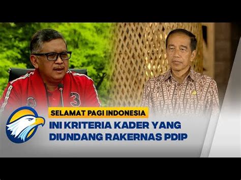 Tak Diundang Rakernas Jokowi Tak Sesuai Kriteria Pdip Youtube