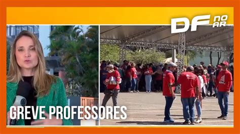 Professores Realizam Assembleia E Decidem Manter Greve Em Todo O DF