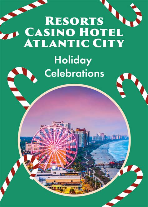 Coupons For Holiday Celebrations At Resorts Casino Hotel Atlantic City ...