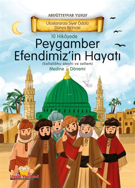 10 Hikayede Peygamber Efendimizin s a v Hayatı Medine Dönemi Abdütt