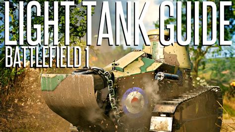 Battlefield 1 Light Tank Tactical Guide Youtube
