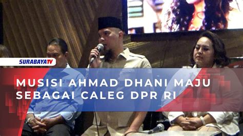 MUSISI AHMAD DHANI MAJU SEBAGAI CALEG DPR RI YouTube