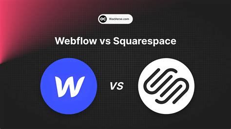 Webflow Vs Squarespace The Best Choice For Your Website 2023 RiseVerse