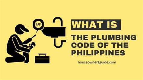 The Plumbing Code Of The Philippines Essential Regulations And