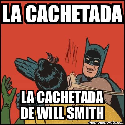 Meme Batman Slaps Robin LA CACHETADA LA CACHETADA DE WILL SMITH