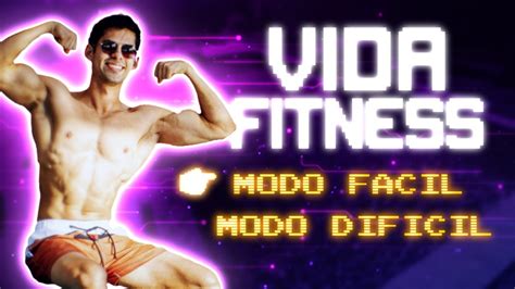 CÓMO TENER UNA VIDA FITNESS EN MODO FÁCIL LA MAYORÍA JUEGA EN MODO