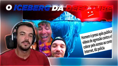 Renanplay Reagindo Ao Iceberg Da Deep Tube Youtube