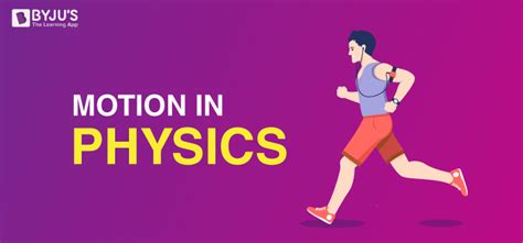 What is Motion in Physics? - Laws And Types Of Motion