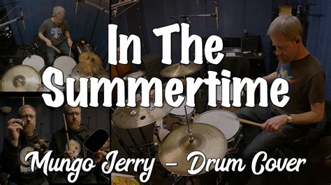 Mungo Jerry In The Summertime Drum And Percussion Cover Youtube