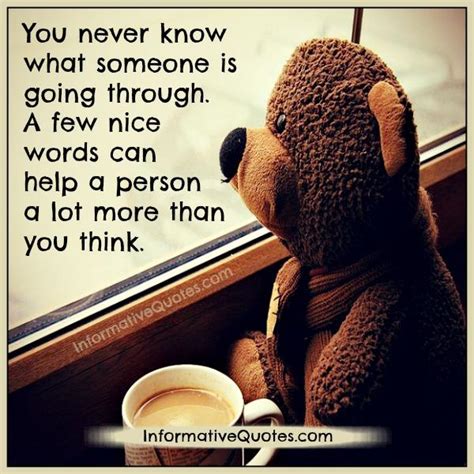 You Never Know What Someone Is Going Through You Never Know What S